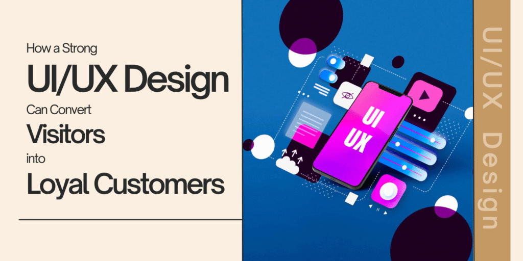 UI/UX Design: How to Turn Website Visitors into Paying Customers